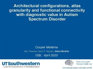 Architectural configurations atlas granularity and functional connectivity with