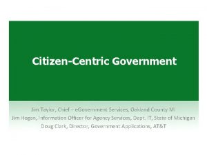 CitizenCentric Government Jim Taylor Chief e Government Services