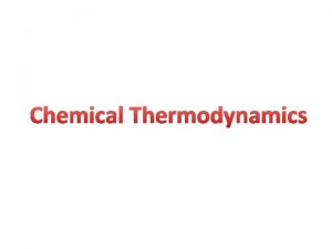 Chemical Thermodynamics Therme Heat Dynamikos work Thermodynamics flow