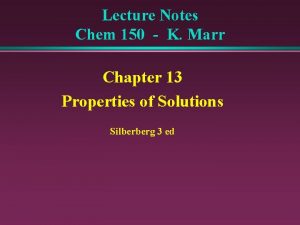 Lecture Notes Chem 150 K Marr Chapter 13