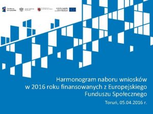 Harmonogram naboru wnioskw w 2016 roku finansowanych z