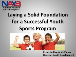 Laying a Solid Foundation for a Successful Youth