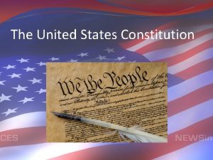 The United States Constitution The Constitutional Convention In