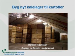 Dansk Landbrugsrdgivning Landscentret Byggeri og Teknik Indhold Klimaforhold
