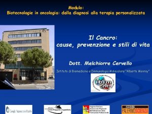 Modulo Biotecnologie in oncologia dalla diagnosi alla terapia