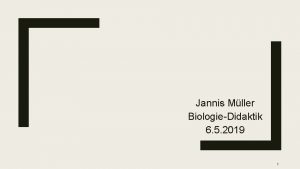 Jannis Mller BiologieDidaktik 6 5 2019 1 Exkursion