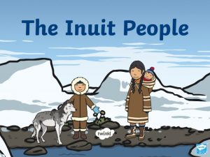 Inuit Towns The Inuit live in houses in