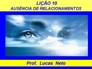 LIO 10 AUSNCIA DE RELACIONAMENTOS Prof Lucas Neto