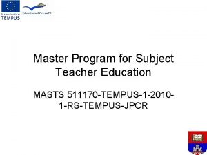 Master Program for Subject Teacher Education MASTS 511170