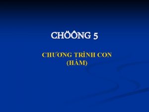 CHNG 5 CHNG TRNH CON HM CAC NOI