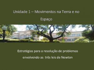 Unidade 1 Movimentos na Terra e no Espao