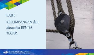 BAB 6 KESEIMBANGAN dan dinamika BENDA TEGAR PETA