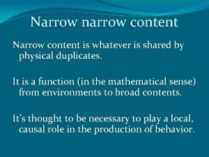 Narrow narrow content Narrow content is whatever is