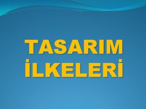 TASARIM LKELER Btnlk Btnlk bir grseli meydana getiren