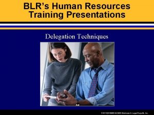 BLRs Human Resources Training Presentations Delegation Techniques 315112310603