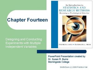 Chapter Fourteen Designing and Conducting Experiments with Multiple