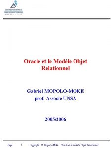 Oracle et le Modle Objet Relationnel Gabriel MOPOLOMOKE