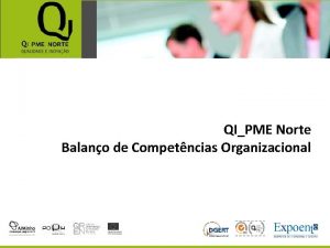 QIPME Norte Balano de Competncias Organizacional Programa QIPME