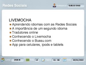 ELIELSO DIAS LIVEMOCHA Aprendendo idiomas com as Redes