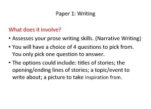 Paper 1 Writing What does it involve Assesses