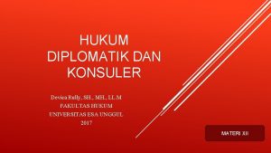 HUKUM DIPLOMATIK DAN KONSULER Devica Rully SH MH