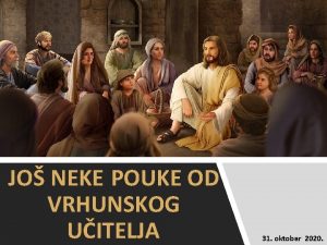 JO NEKE POUKE OD VRHUNSKOG UITELJA 31 oktobar