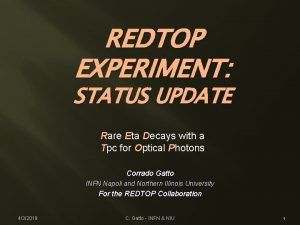 REDTOP EXPERIMENT STATUS UPDATE Rare Eta Decays with