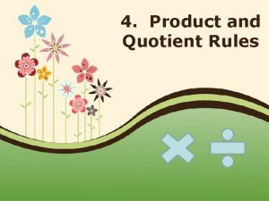 4 Product and Quotient Rules Page 1 Product