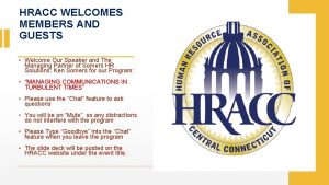 HRACC WELCOMES MEMBERS AND GUESTS Welcome Our Speaker