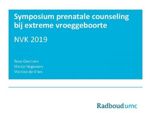 Symposium prenatale counseling bij extreme vroeggeboorte NVK 2019