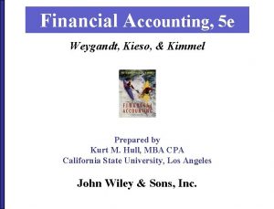 Financial Accounting 5 e Weygandt Kieso Kimmel Prepared