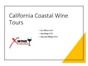 California Coastal Wine Tours Los Olivos AVA San