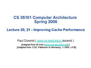 CS 35101 Computer Architecture Spring 2006 Lecture 20