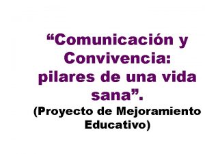 Comunicacin y Convivencia pilares de una vida sana