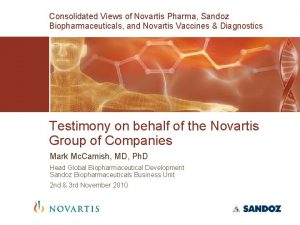 Consolidated Views of Novartis Pharma Sandoz Biopharmaceuticals and