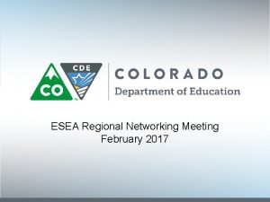 ESEA Regional Networking Meeting February 2017 Agenda Introductions