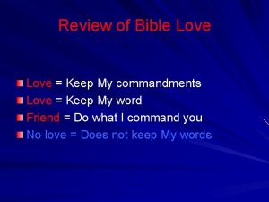 Review of Bible Love Keep My commandments Love