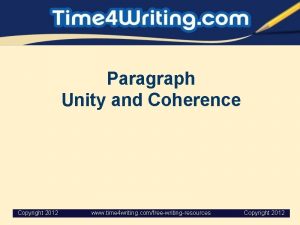 Paragraph Unity and Coherence Copyright 2012 www time