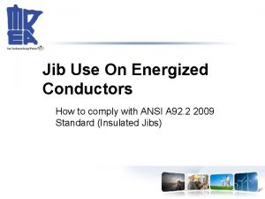 Jib Use On Energized Conductors How to comply