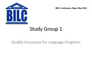 BILC Conference Riga May 2016 Study Group 1