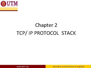 Chapter 2 TCP IP PROTOCOL STACK TCPIP Protocol