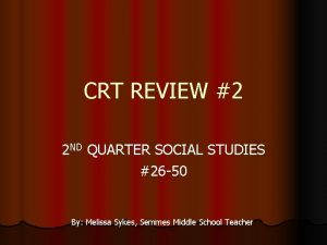 CRT REVIEW 2 2 ND QUARTER SOCIAL STUDIES