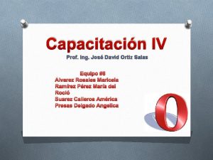 Capacitacin IV Prof Ing Jos David Ortiz Salas