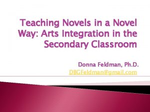 Teaching Novels in a Novel Way Arts Integration
