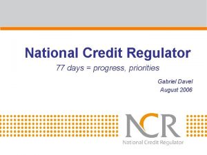 National Credit Regulator 77 days progress priorities Gabriel