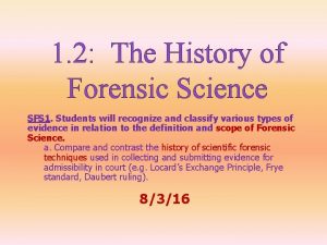 1 2 The History of Forensic Science SFS