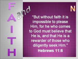 But without faith it is impossible to please