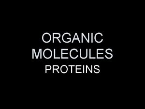 ORGANIC MOLECULES PROTEINS ProteinRich Foods Poultry Red Meat