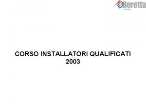 CORSO INSTALLATORI QUALIFICATI 2003 Riferimenti allautomobile per lesposizione