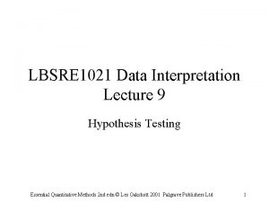 LBSRE 1021 Data Interpretation Lecture 9 Hypothesis Testing